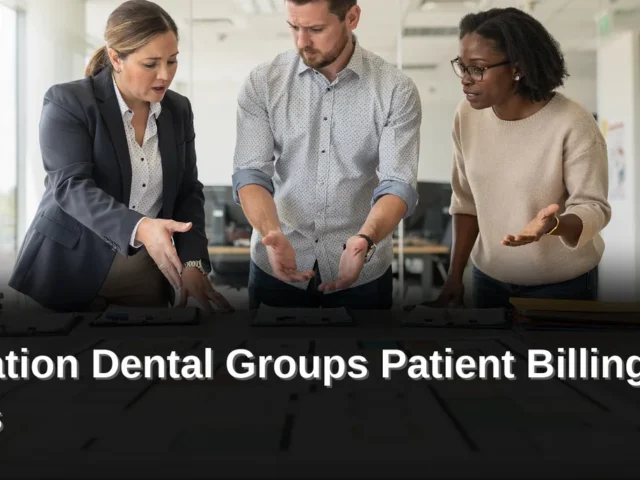Multi-location Dental Groups Patient Billing Platforms: Billing Soluti